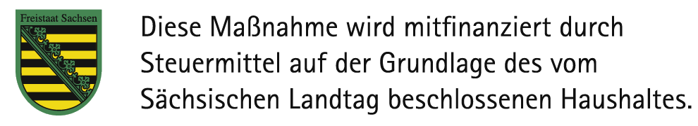 Coat of arms of the Free State of Saxony: This measure is co-financed with tax revenue on the basis of the budget adopted by the Saxon State Parliament.